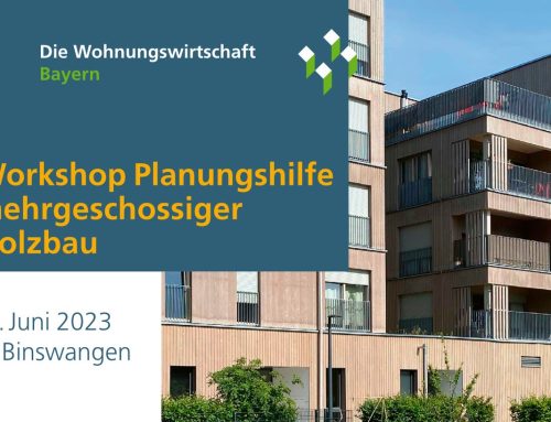 VdW Bayern: Workshop Planungshilfe mehrgeschossiger Holzbau am 13. Juni 2023